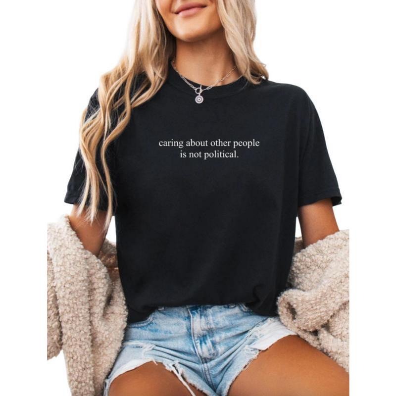 [100% Cotton] Caring About Other People Is Not Political Shirt, Progressive Liberal Activist Social Justice Tee, Liberal Tee, Feminist Gift, Protest Tee, Resist Tee T-Shirt For Men And Women