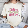 I Told My Therapist About You T-Shirt, Funny Mental Health Tee, Therapy